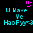 Pixelated cyan text on black background with pink heart symbol above, displaying 'U Make Me HapPyy<3' in two identical side-by-side arrangements.