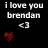 Black background with pixelated white text reading 'i love you brendan' and a '<3' symbol, plus a red heart icon below.