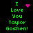 Green pixelated text reads "I Love You Taylor Goshen!" with pink heart and starburst symbols on black background.