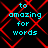 Cyan text reading 'to amazing for words' overlaid on a black background with red diamond-shaped lines, displayed in four identical quadrants