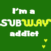 Green background with white and yellow text reading "I'm a SUBWAY addict" and yellow heart symbols, showing animation changes in heart count.