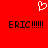Red background with white pixelated heart above two identical black text blocks reading 'ERIC !!!!!' in bold, blocky font.