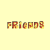 Pixelated 'FRIENDS' text in orange-yellow gradient appears in multiple orientations across a pale yellow background.
