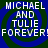 Blue background with green spiral patterns and white text reading "MICHAEL AND TULIE FOREVER!" repeated in a