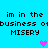 Pixelated text reads "im in the business of MISERY" on cyan background with pink and purple hearts.