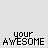 Pixel art character with yellow torso and white head in multiple poses above repeated text "your AWESOME" on light gray background.