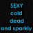 Static image with two text sections on black background; left section displays blue words SEXY cold dead and sparkly, right section shows white and gray text definition of Edward Cullen.