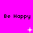 Pixelated 'Be Happy' text repeated across a bright pink background with animated white sparkles appearing and fading in different positions.
