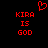 Red pixelated text and heart symbol on black background, with 'KIRA IS GOD' repeated twice.