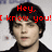 Pixelated image of a person with dark hair wearing a black shirt, overlaid with red text reading "Hey, I know you! I'd like to..." in two separate frames.