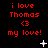 Red text on black background reads 'i love Thomas <3 my love!' with white star-like shapes scattered across the scene.