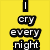 Six- with colored backgrounds displaying text and a grayscale eye image; yellow reads "I cry every night" in black block letters