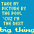 Blue background with yellow pixelated text repeating 'TAKE MY PICTURE BY THE POOL' and 'CUZ I'M THE NEXT', plus larger 'big thing' text, in a static pattern