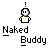 Pixelated icon shows a white figure with black eyes and an exclamation mark above, under text reading "Naked Buddy" in blocky font.