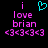 A pixelated image with pink text and symbols on a black background, featuring 'i love brian' followed by four '<3' symbols.