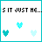 pixelated icons with turquoise hearts and text reading "IS IT JUST ME..." or "OR IS HE AMAZING," featuring animated heart positions