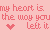A pink pixelated animation cycles through text variations of 'my heart is the way you left it' with a red heart symbol, transitioning to 'broken', 'broke', and 'breaker'.