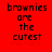 Red background with black pixelated text reading 'brownies are the cutest' and five faint red star shapes below the text.