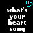 Pixelated text 'what's your heart song' in white on black background with cyan pixel-art heart symbol above left text block.