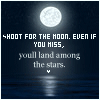 A static image shows a full moon over water with text reading 'SHOOT FOR THE MOON. EVEN IF YOU MISS, you'll land among the stars.'