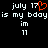 Pixelated text displays 'july 17 is my bday im 11' with a red heart replacing the '17' in the first instance, on a black background.