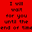 Red background with black pixelated text repeating 'I will wait for you until the end of time' in three across multiple