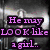 six pixelated images showing a person with long hair in various poses and color treatments, including text overlay reading "He may LOOK like a girl... But he's the man of my dream!"