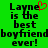 Green background with black pixelated text reading "Layne is the best boyfriendboyfriend ever!" and a red pixelated heart symbol above the 'y' in "Layne".