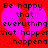 Red background with two pink hearts and black pixelated text reading 'Be happy that everything that happen...happend' in a repeated pattern.