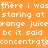 Orange background with white pixelated text repeating phrases like 'there i was', 'staring at', 'orange juice', 'bc it said', and 'concentrat' in a pattern