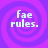 Four identical pixelated display 'fae rules.' text over purple spiral backgrounds, arranged in a with no visible motion