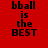 Four display "bball is the BEST" text with varying background colors and pixelation levels