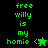 Green pixelated text 'free willy is my homie' with star and heart symbols on black and green backgrounds.