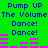 Green background with blue text reading "Pump UP The Volume Dance!" repeated twice, pink audio equalizer bars below each text block.