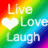 Rainbow gradient background with white text 'Live', a heart symbol, and 'Love Laugh' arranged vertically.