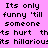 Pixelated text on a split background of pink and white, with black lettering displaying 'Its only funny 'till someone gets hurt thats hillarious' in two identical sections.