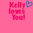 Pink background with pixelated text 'Kelly loves You!' in pink and a blue heart symbol above the 'y' in 'Kelly'.