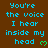 Brown background with cyan text repeating 'You're the voice I hear inside my head' and green heart symbols, arranged in a pattern