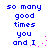 Blue pixelated text reads "so many good times you and I" on white background with pink dots animating near the end of each line.