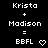 Pixelated text displays 'Krista + Madison = BBFL' with a heart symbol, showing two states where the heart's pixel pattern changes.