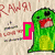 Green cartoon character with red mouth and black eyes appears in four with pink and green letter overlays and speech bubbles containing text