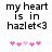 Pixelated text reads 'my heart is in hazlet<3' above five pink hearts with varying brightness levels.