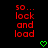 Red pixelated text reads 'so... lock and load' with green heart symbols on black background, two identical frames side-by-side.