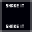 nine identical black squares with white text "SHAKE IT" arranged in three and on a dark background