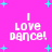 Pixelated text "I Love Dance!" on bright pink background with cyan starbursts, repeated in four quadrants.
