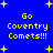 Blue background with yellow pixelated text reading "Go Coventry Comets!!!" and scattered yellow star shapes.