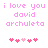 Pixelated pink text reads 'i love you david archuleta' with five pink hearts below, two versions differ in heart arrangement.