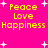 Bright pink background with white starbursts and yellow text reading Peace Love Happiness repeated in two