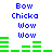Blue text reading Bow Chicka Wow Wow appears above green horizontal bars that change height