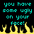 Pixelated cyan text on black background reads "you have some ugly on your face!" with yellow pixel flames at the bottom.